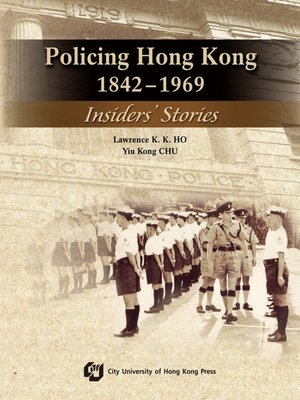 cover image of Policing Hong Kong, 1842-1969